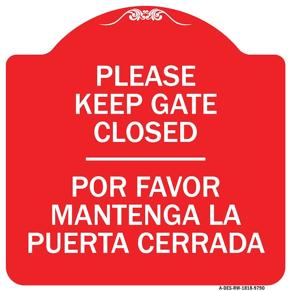 Please Keep Gate Closed Por Favor Mantenga La Puerta Cerrada Alum Sign, 18" x 18", RW-1818-9790